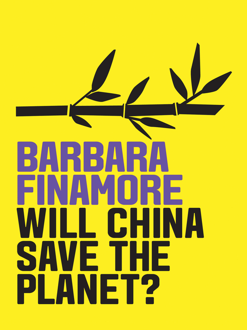 Title details for Will China Save the Planet? by Barbara Finamore - Available